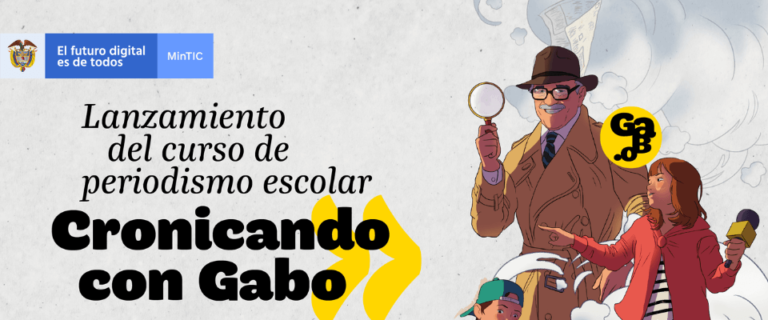 “Cronicando con Gabo”, el nuevo curso de periodismo escolar de la Fundación Gabo y el MinTic.